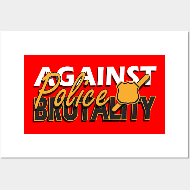 Police Brutality Wall Art by Capturedtee